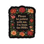 Please Be Patient Needlework High Quality Vinyl Sticker