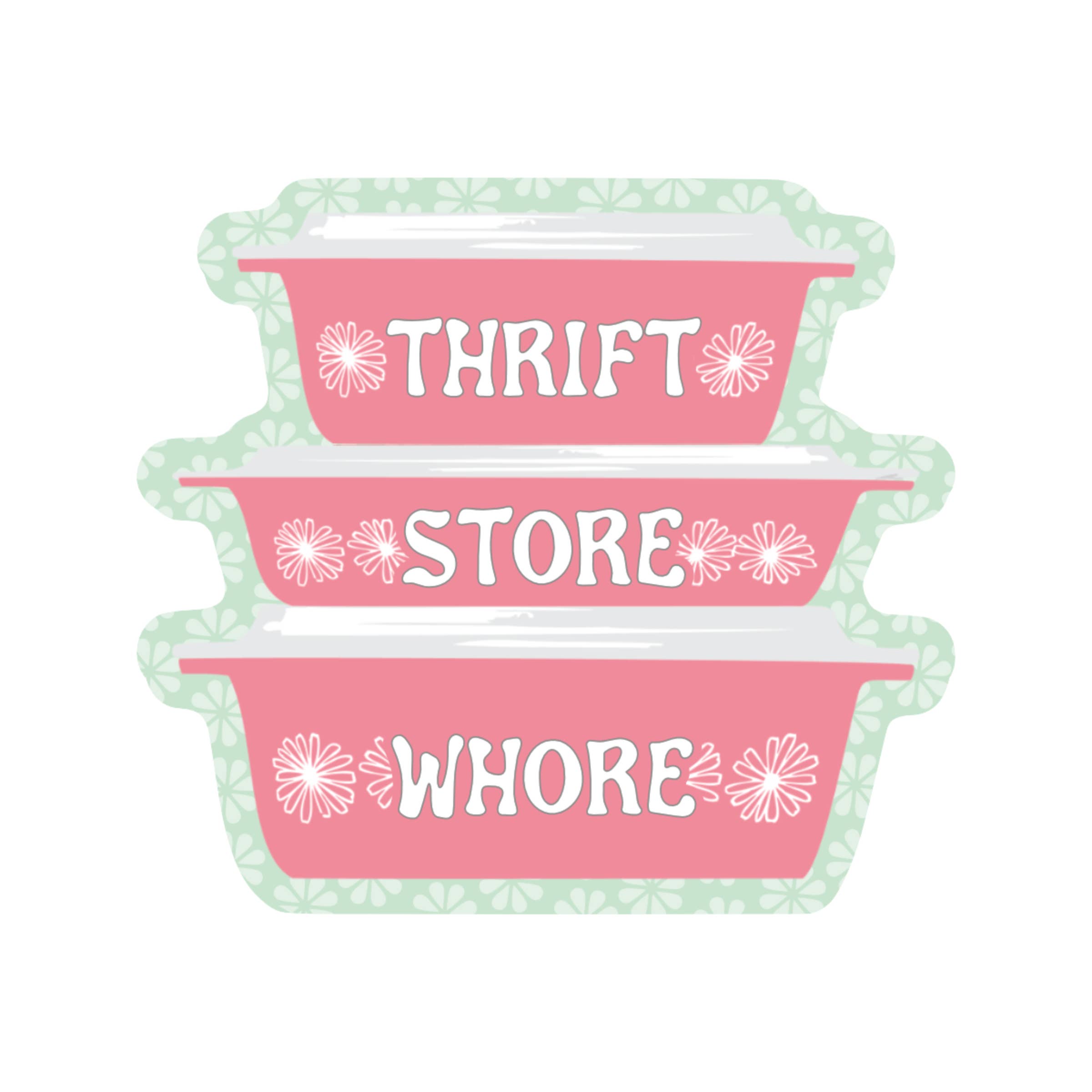 Thrift Store Whore Funny Bowls High Quality Vinyl Sticker