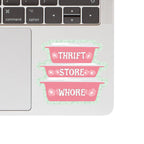 Thrift Store Whore Funny Bowls High Quality Vinyl Sticker