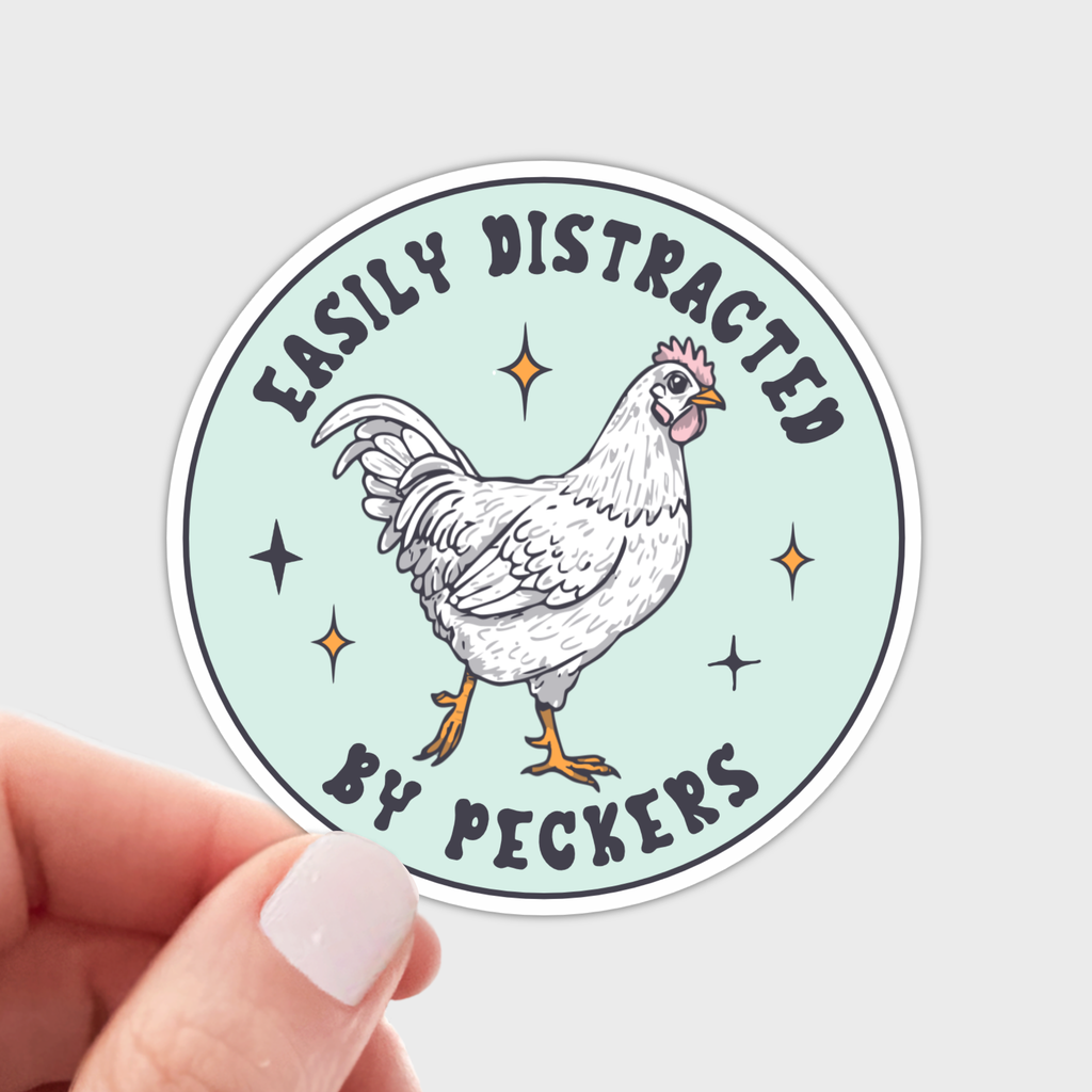 Easily Distracted by Peckers Sticker - chicken, hen, farm